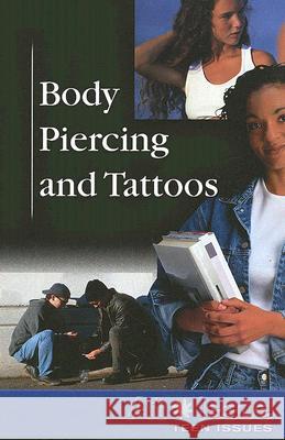 Body Piercing and Tattoos Tamara L Roleff 9780737731125 Cengage Gale - książka