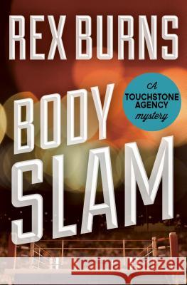 Body Slam Rex Burns 9781480445703 Mysteriouspress.Com/Open Road - książka