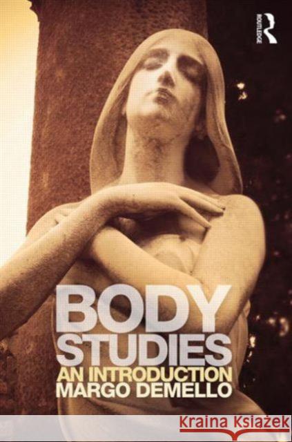 Body Studies: An Introduction Demello, Margo 9780415699303  - książka