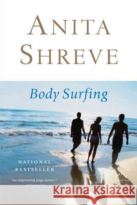 Body Surfing Anita Shreve 9780316067331 Back Bay Books - książka