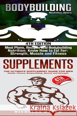 Bodybuilding & Supplements Nicholas Bjorn 9781719246255 Createspace Independent Publishing Platform - książka