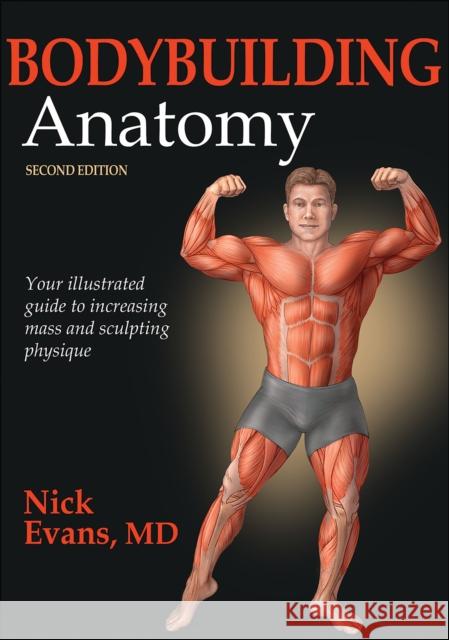 Bodybuilding Anatomy Nick, MD Evans 9781450496254 Human Kinetics Publishers - książka