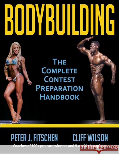 Bodybuilding: The Complete Contest Preparation Handbook Peter Fitschen Cliff Wilson 9781492571339 Human Kinetics Publishers - książka