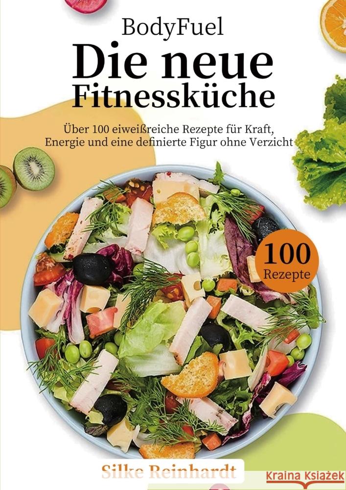 BodyFuel - Die neue Fitnessküche Reinhardt, Silke 9789403847283 Bookmundo - książka