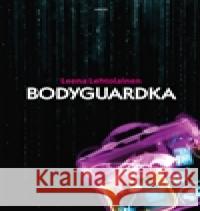 Bodyguardka Leena LehtolainenovÃ¡ 9788025710821 Argo - książka