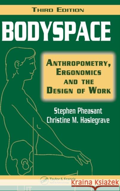 Bodyspace: Anthropometry, Ergonomics and the Design of Work, Third Edition Pheasant, Stephen 9780415285209  - książka