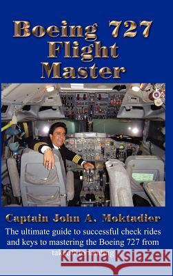 Boeing 727 Flight Master John A. Moktadier 9781418422325 Authorhouse - książka