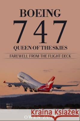 Boeing 747. Queen of the Skies. Farewell from the Flight Deck. Owen Zupp 9780994603869 There and Back - książka