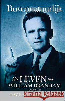 Boek 3: De Man En Zijn Opdracht (1946 - 1950) Owen Jorgensen 9781736978115 Supernatural Christian Books LLC - książka