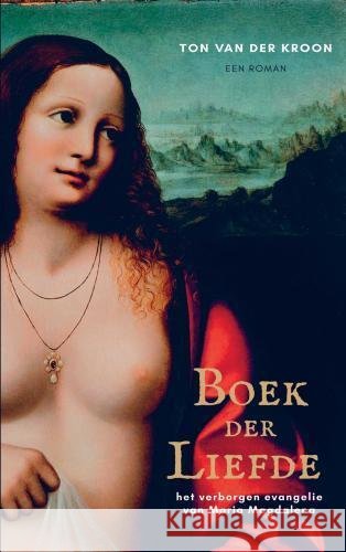 Boek der Liefde Ton van der Kroon 9789402170740 Brave New Books - książka