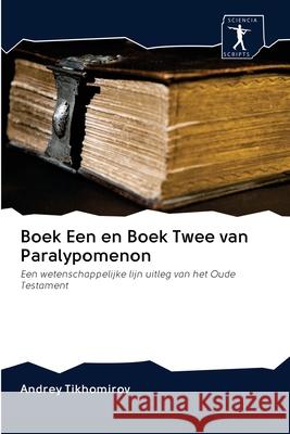 Boek Een en Boek Twee van Paralypomenon Tikhomirov, Andrey 9786200966124 Sciencia Scripts - książka