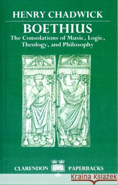 Boethius : The Consolations of Music, Logic, Theology, and Philosophy  9780198265498 OXFORD UNIVERSITY PRESS - książka