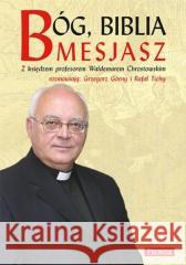 Bóg, Biblia, Mesjasz w.2015 Waldemar Chrostowski 9788380797956 Fronda - książka