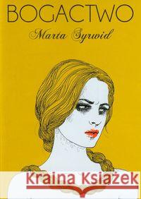 Bogactwo Syrwid Marta 9788389603722 Lampa i Iskra Boża - książka