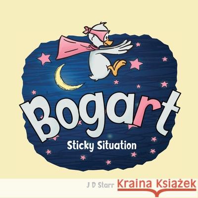 Bogart: Sticky Situation J. D. Starr 9781777864125 Strawbird - książka