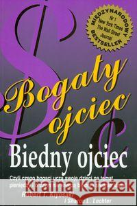 Bogaty ojciec, biedny ojciec Kiyosaki Robert T. 9788392256144 Instytut Praktycznej Edukacji - książka