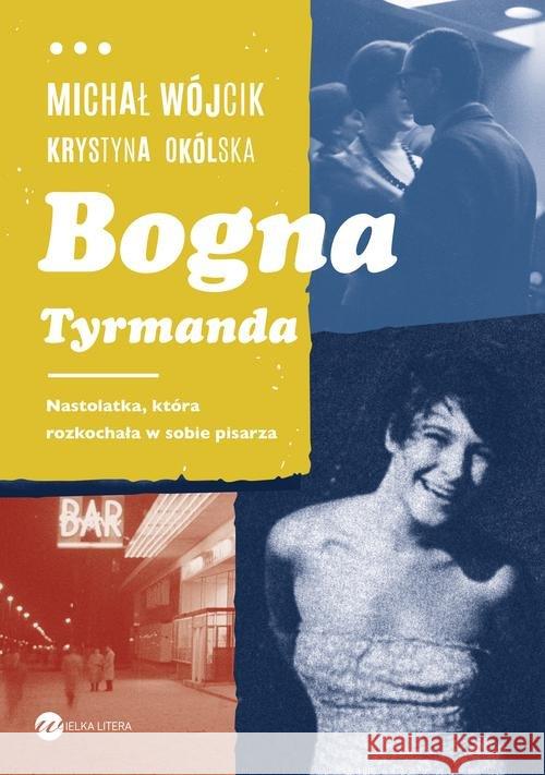 Bogna Tyrmanda Okólska Krystyna Wójcik Michał 9788380323377 Wielka Litera - książka