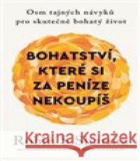 Bohatství, které si za peníze nekoupíš Robin S. Sharma 9788088630265 Rybka Publishers - książka
