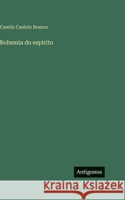 Bohemia do espirito Camilo Castel 9783563944578 Antigonos Verlag - książka
