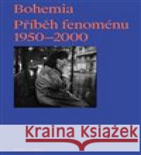 Bohemia: Příběh Fenoménu, 1950-2000 Russell Ferguson 9788090845640 Kunsthalle Praha - książka