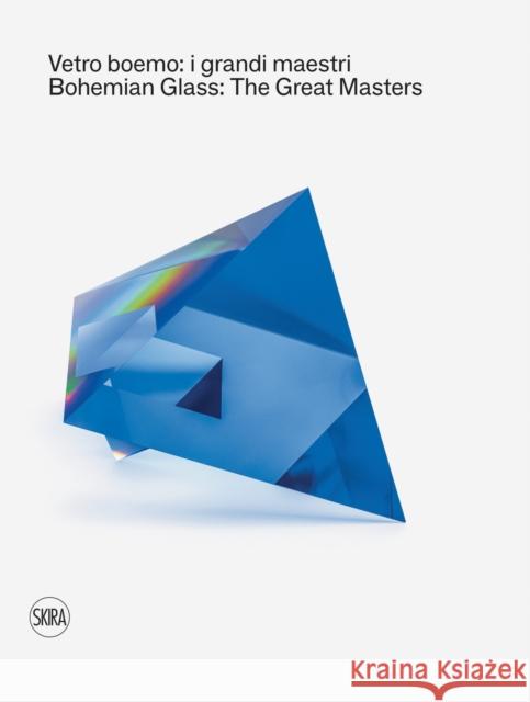 Bohemian Glass: The Great Masters  9788857249858 Skira - książka