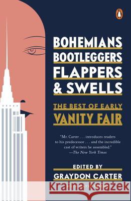 Bohemians, Bootleggers, Flappers, and Swells: The Best of Early Vanity Fair Graydon Carter David Friend 9780143127901 Penguin Books - książka