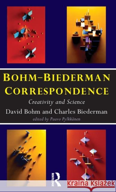 Bohm-Biederman Correspondence: Creativity in Art and Science Biederman, Charles 9780415162258 Routledge - książka