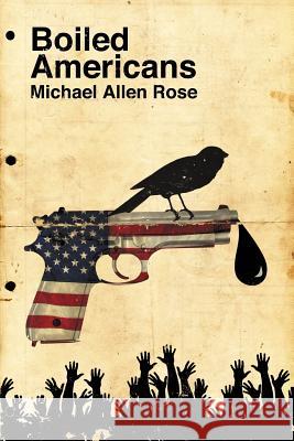 Boiled Americans Michael Allen Rose 9781942712480 JournalStone - książka