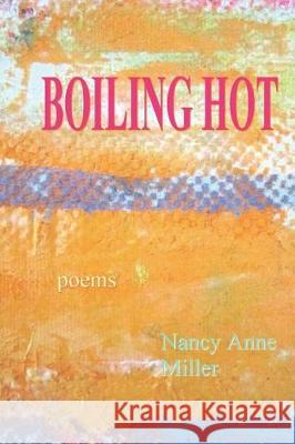 Boiling Hot Nancy Anne Miller 9781947465954 Kelsay Books - książka