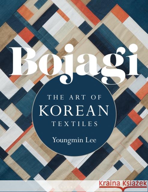 Bojagi: The Art of Korean Textiles Youngmin Lee 9781789941838 Bloomsbury Publishing PLC - książka