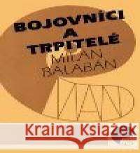 Bojovníci a trpitelé Milan Balabán 9788090069664 Eman - książka