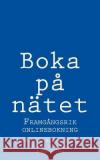 Boka på nätet - framgångsrik onlinebokning Brannmark, Jesper 9781500137380 Createspace