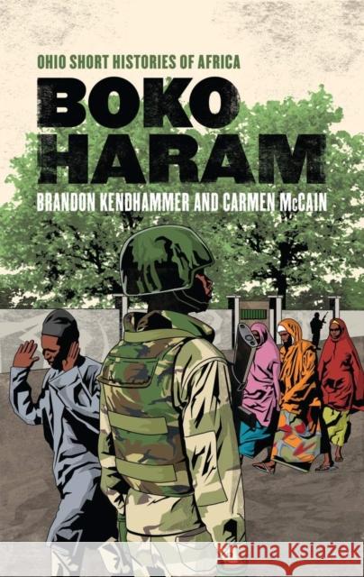 Boko Haram Brandon Kendhammer Carmen McCain 9780821423516 Ohio University Press - książka