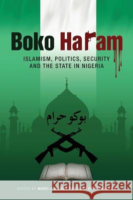 Boko Haram: Islamism, Politics, Security, and the State in Nigeria Marc-Antoine Perouse D 9781599070971 Tsehai Publishers - książka