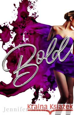 Bold Jennifer Michael 9781979567329 Createspace Independent Publishing Platform - książka