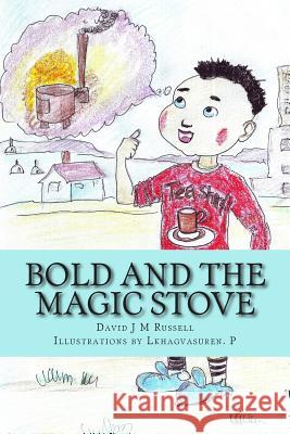 Bold and the Magic Stove David Jm Russell 9781502906670 Createspace - książka