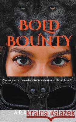 Bold Bounty Adri Amanti   9798215665183 Moonhowler Press - książka