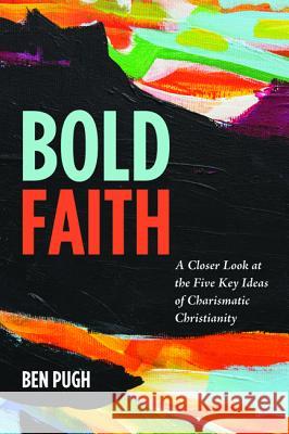 Bold Faith Ben Pugh 9781498280341 Wipf & Stock Publishers - książka