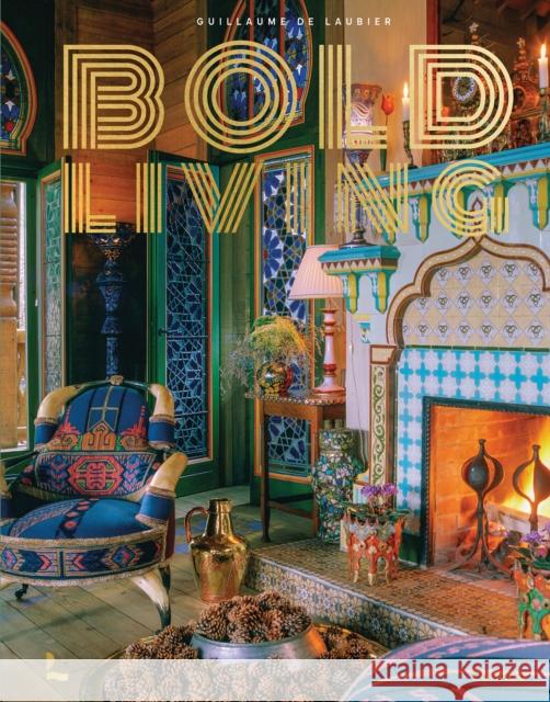 Bold Living Guillaume de Laubier 9789020987072 Lannoo Publishers - książka