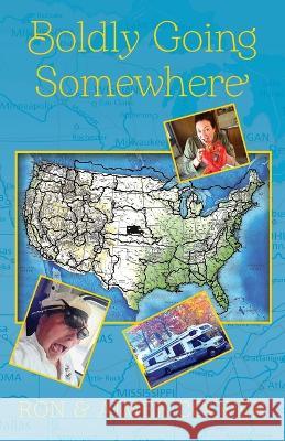 Boldly Going Somewhere Ron Cooper Aimee Cooper  9781685152093 Palmetto Publishing - książka