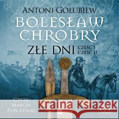 Bolesław Chrobry. Złe dni Audiobook Antoni Gołubiew 9788367501132 Aleksandria - książka