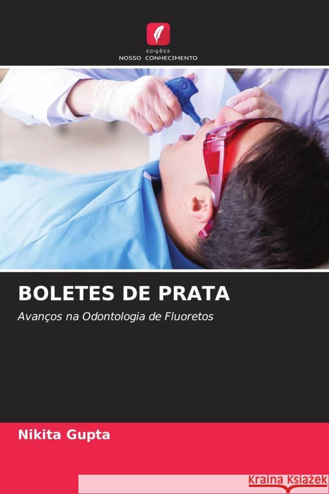 BOLETES DE PRATA Gupta, Nikita 9786204769134 Edições Nosso Conhecimento - książka