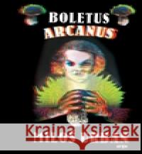 Boletus arcanus Miloš Urban 9788025704189 Argo - książka