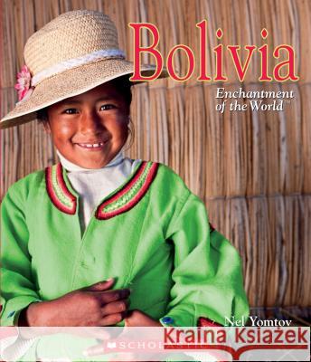 Bolivia (Enchantment of the World) Yomtov, Nel 9780531126943 C. Press/F. Watts Trade - książka