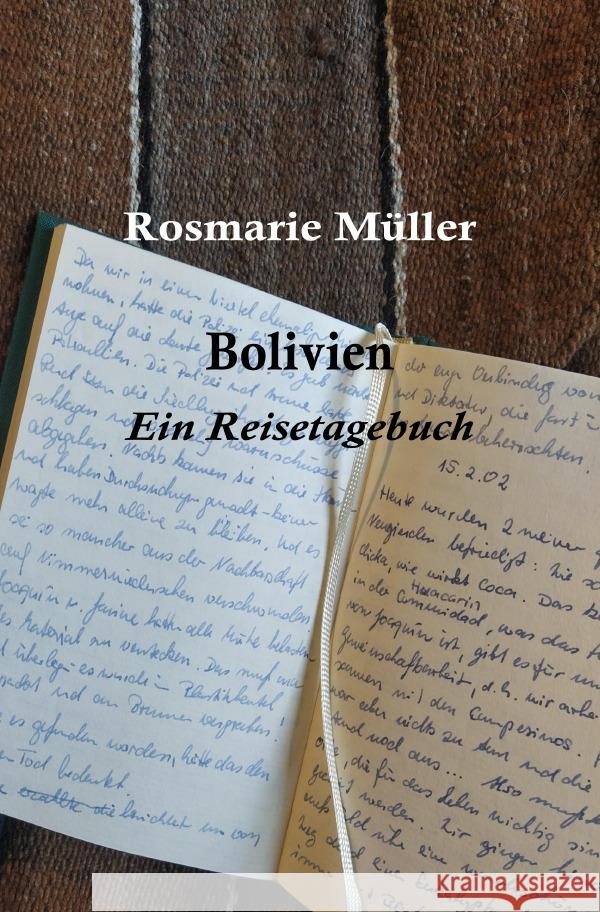 BOLIVIEN Ein Reisetagebuch : 02.02.2002 - 24.02.2002 Müller, Rosmarie 9783750288829 epubli - książka