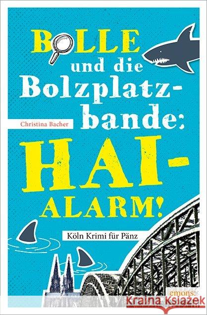 Bolle und die Bolzplatzbande: Hai-Alarm! Bacher, Christina 9783954515240 Emons - książka