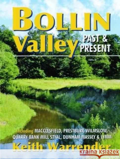 Bollin Valley Past and Present Keith Warrender 9780946361465 Willow Publishing,Timperley - książka