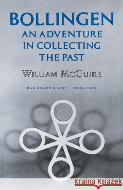 Bollingen: An Adventure in Collecting the Past - Updated Edition William McGuire 9780691018850 Princeton University Press - książka