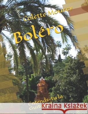 Boléro: Entends-tu la Guitare ? Mourey, Colette 9781977092038 Independently Published - książka