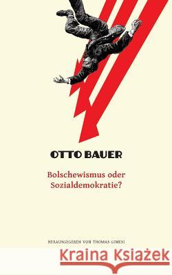 Bolschewismus oder Sozialdemokratie? Gimesi, Thomas 9783950445428 Thomas Gimesi - książka